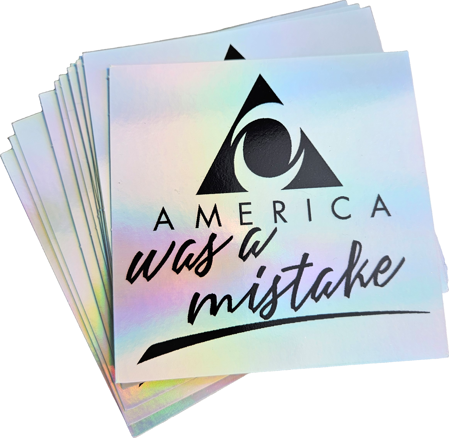America Was A Mistake Holographic Vinyl Sticker