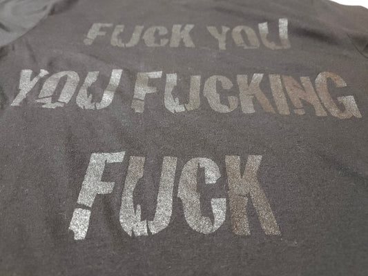 Fuck You You Fucking Fuck Short Sleeve T-Shirt