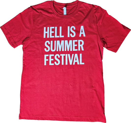 Hell Is A Summer Festival Short Sleeve T-Shirt