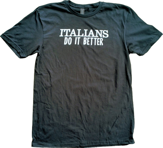 Italians Do It Better Short Sleeve T-Shirt