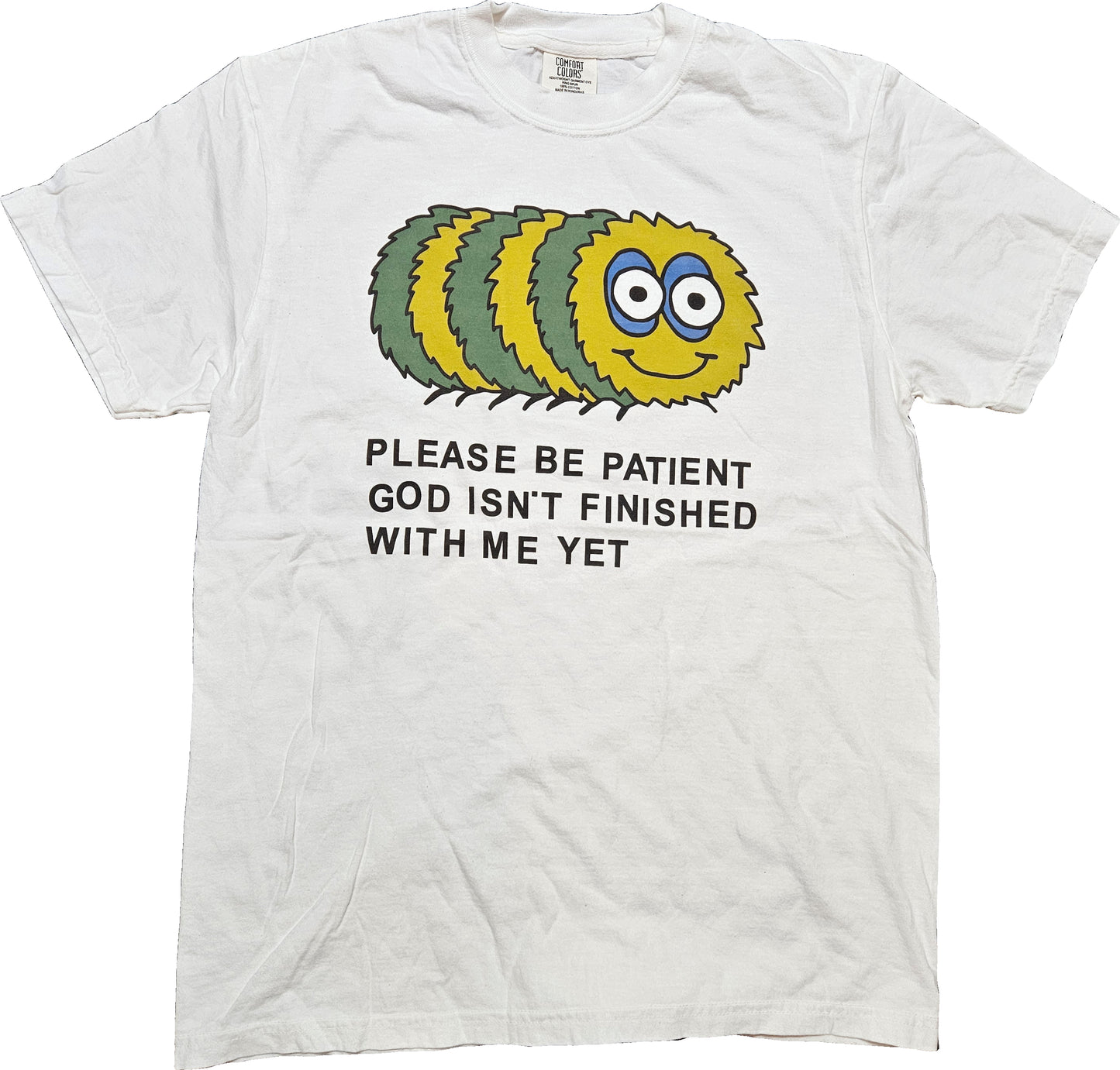Please Be Patient God Isn't Finished With Me Yet Short Sleeve T-Shirt